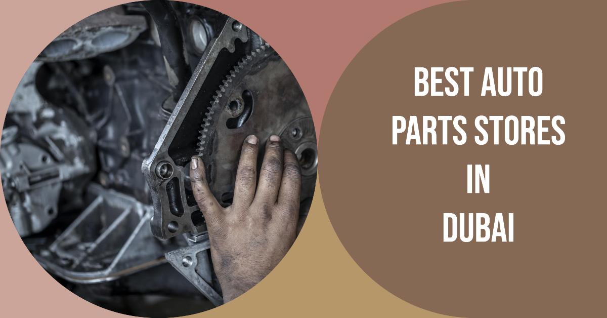 5 Best Auto Parts Stores In Dubai (2026)