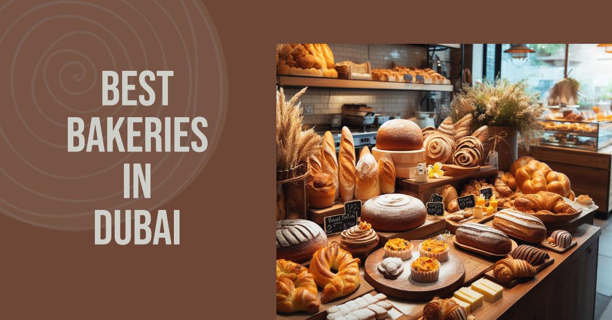 5 Best Bakeries In Dubai (2026)
