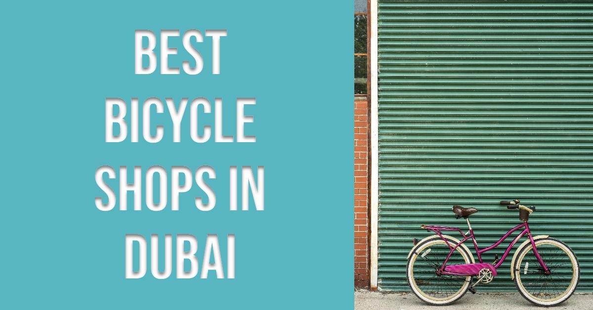 5 Best Bicycle Shops In Dubai (2026)