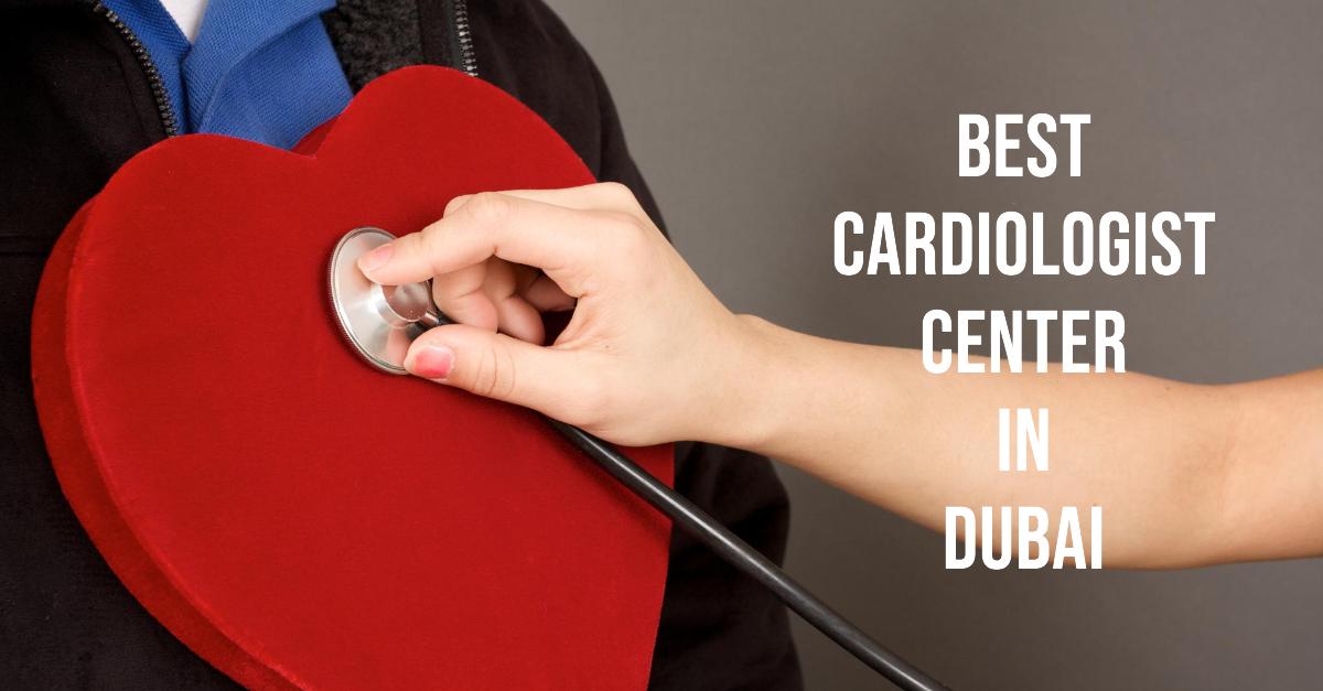 4 Best Cardiologist Center In Dubai (2026)