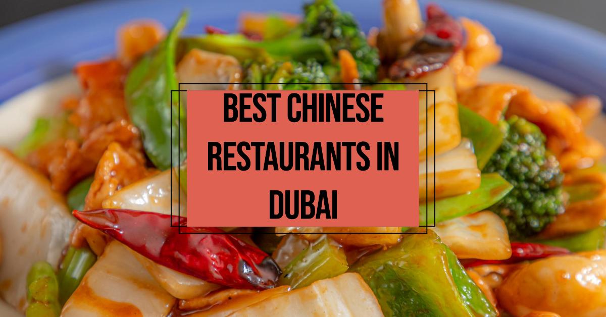 5 Best Chinese Restaurants In Dubai (2026)
