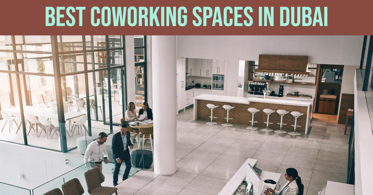 5 Best Coworking Spaces In Dubai (2026)