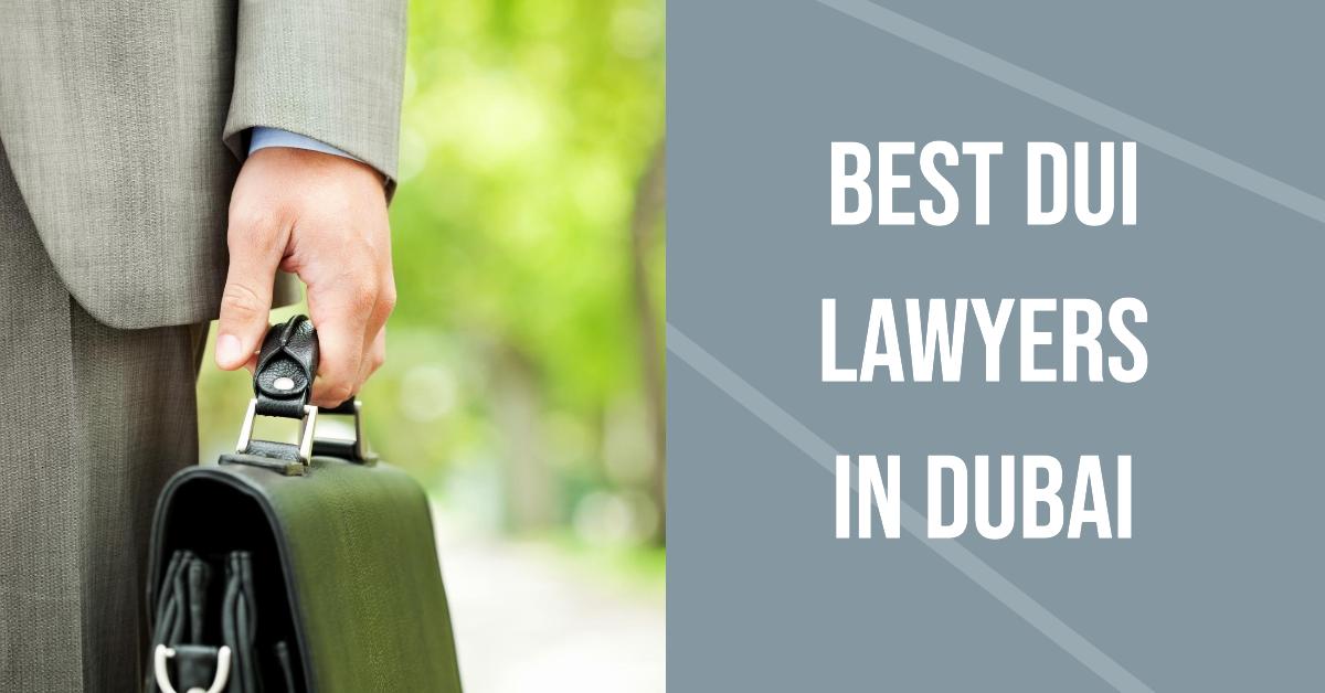5 Best Dui Lawyers In Dubai (2026)