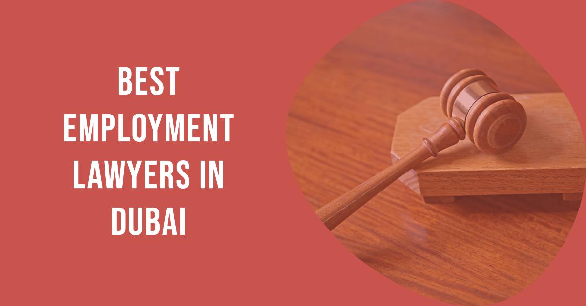 5 Best Employment Lawyers In Dubai (2026)