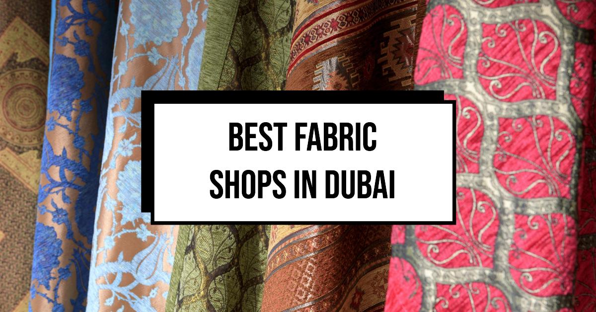 5 Best Fabric Shops In Dubai (2026)