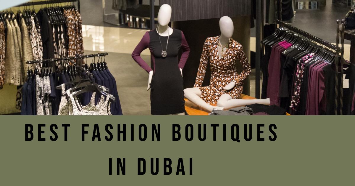4 Best Fashion Boutiques In Dubai (2026)