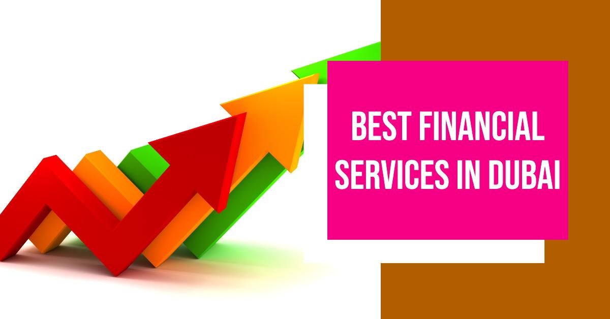 5 Best Financial Services In Dubai (2026)