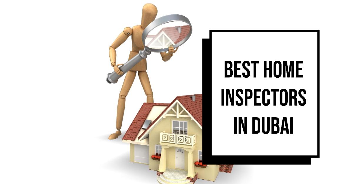 5 Best Home Inspectors In Dubai (2026)