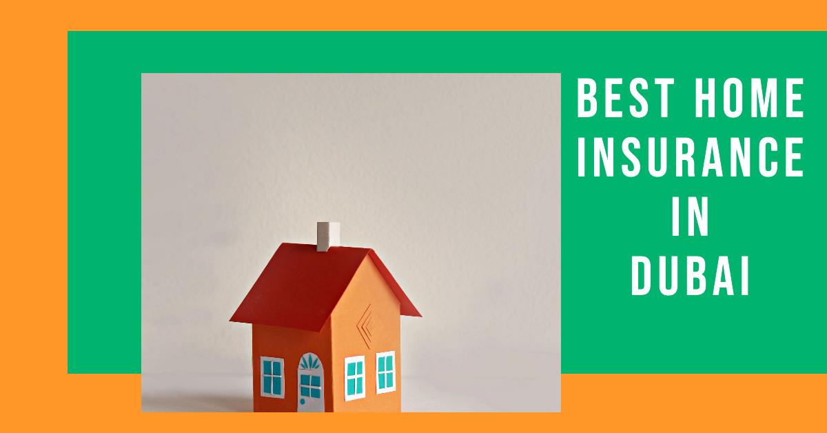 5 Best Home Insurance In Dubai (2026)