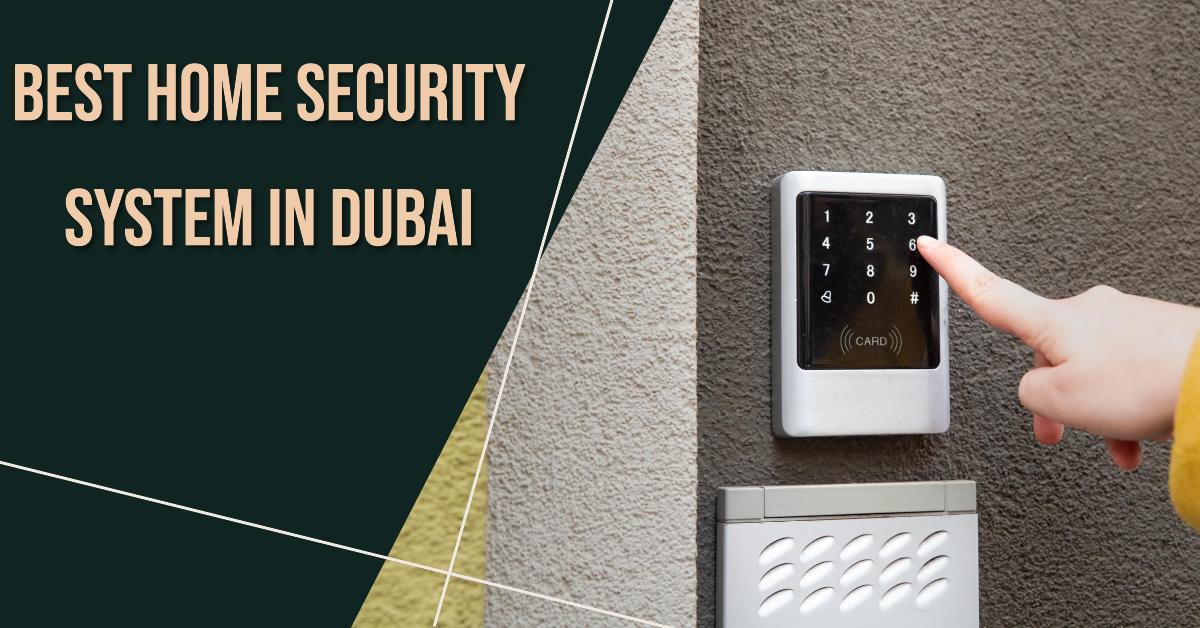 5 Best Home Security System In Dubai (2026)