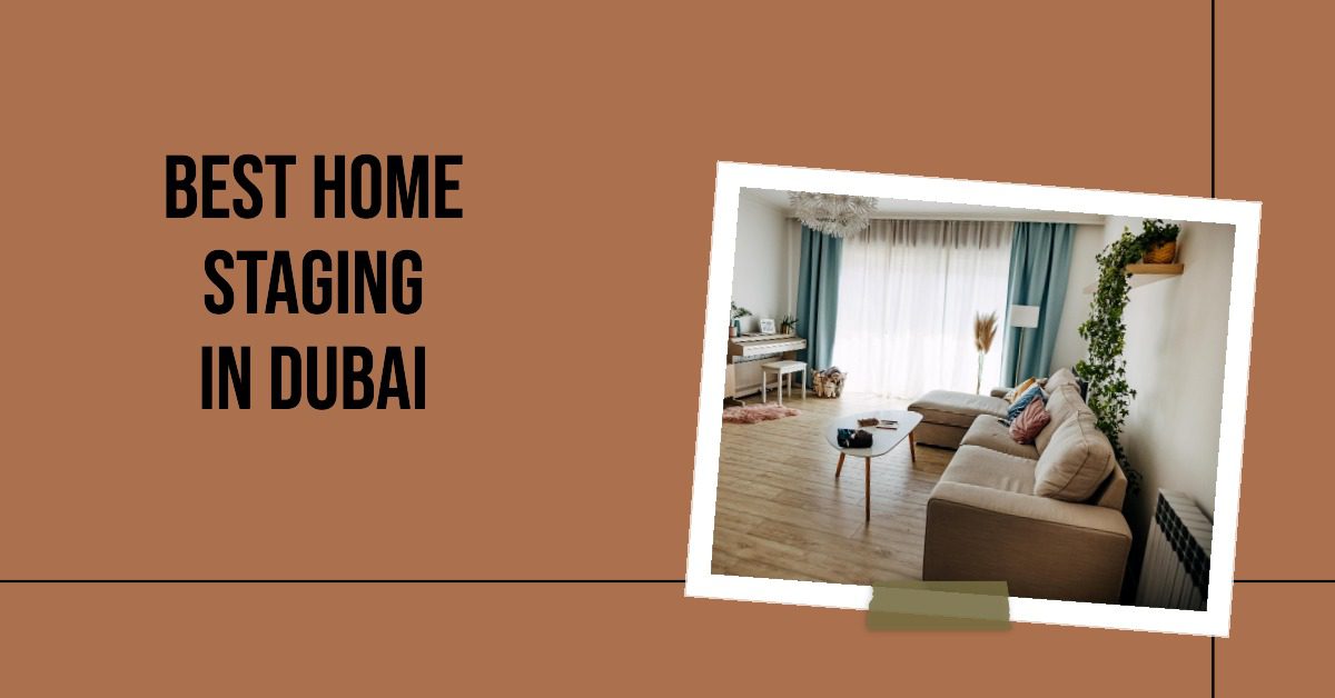 5 Best Home Staging In Dubai (2026)
