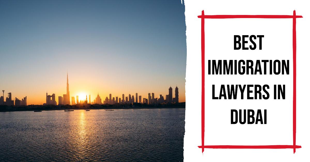 5 Best Immigration Lawyers In Dubai (2026)
