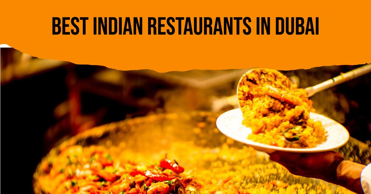 5 Best Indian Restaurants In Dubai (2026)