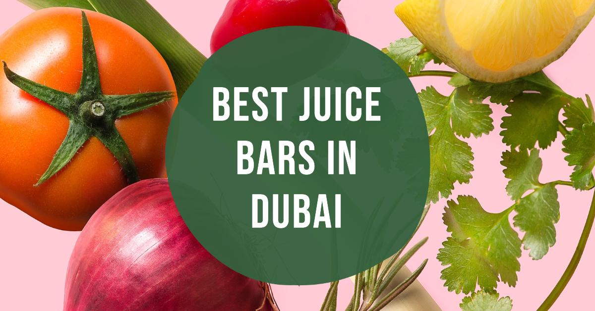 5 Best Juice Bars In Dubai (2026)