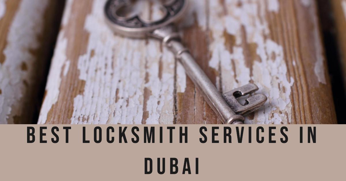 5 Best Locksmith Services In Dubai (2026)