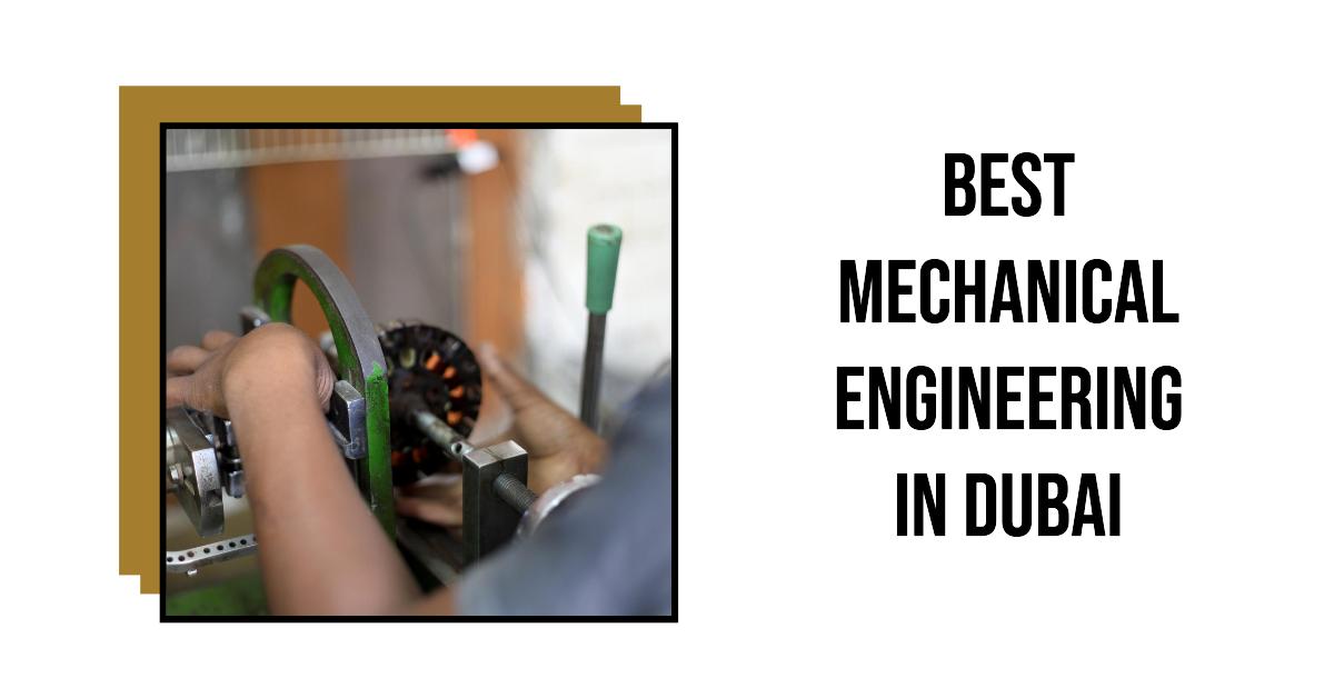 5 Best Mechanical Engineering In Dubai (2026)