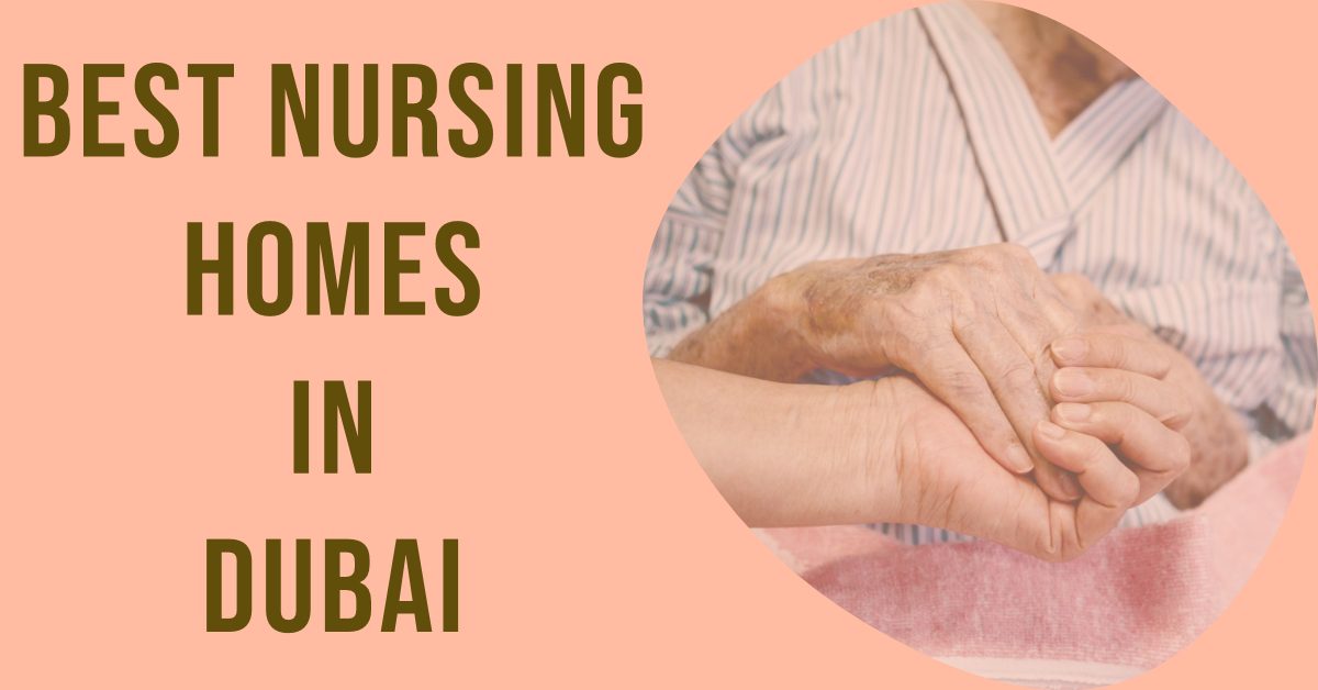4 Best Nursing Homes In Dubai (2026)
