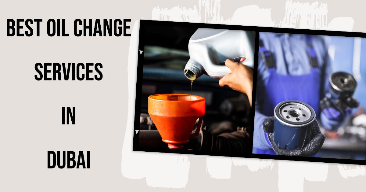 5 Best Oil Change Services In Dubai (2026)