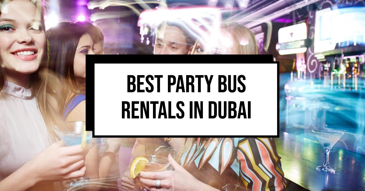 5 Best Party Bus Rentals In Dubai (2026)