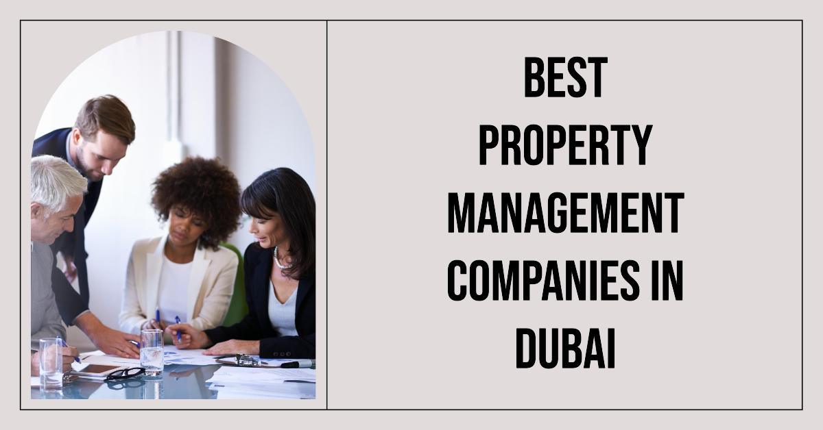 5 Best Property Management Companies In Dubai (2026)
