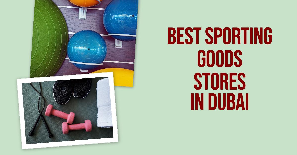 5 Best Sporting Goods Stores In Dubai (2026)