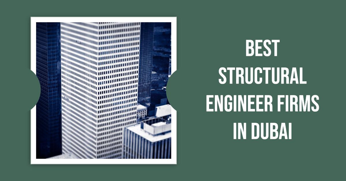 5 Best Structural Engineer Firms In Dubai (2026)