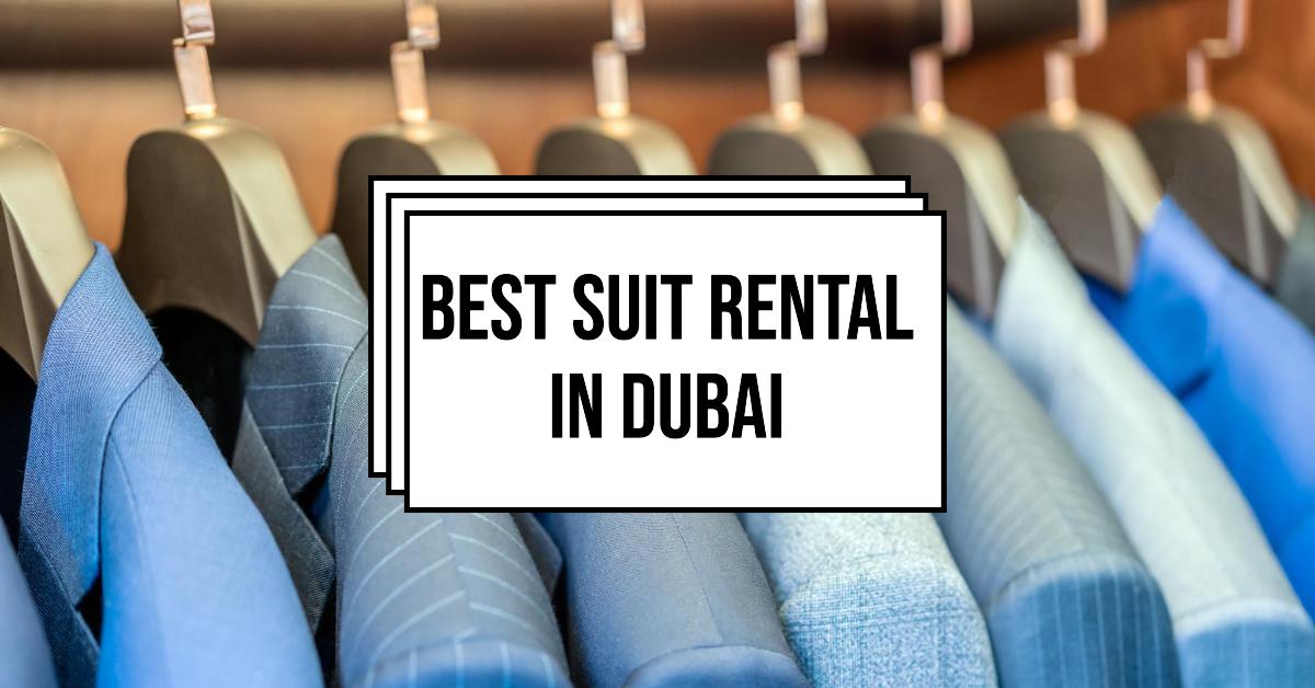 5 Best Suit Rental In Dubai (2026)