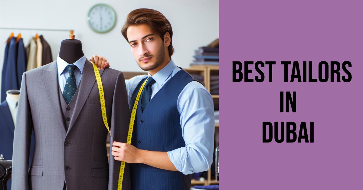 5 Best Tailors In Dubai (2026)