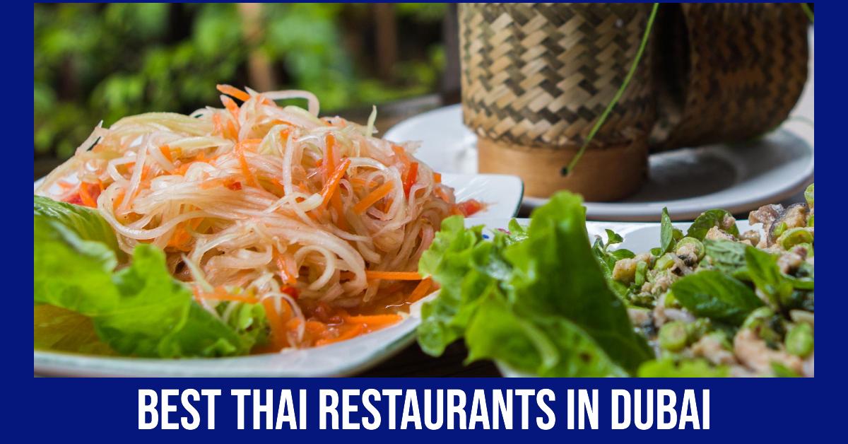 5 Best Thai Restaurants In Dubai (2026)