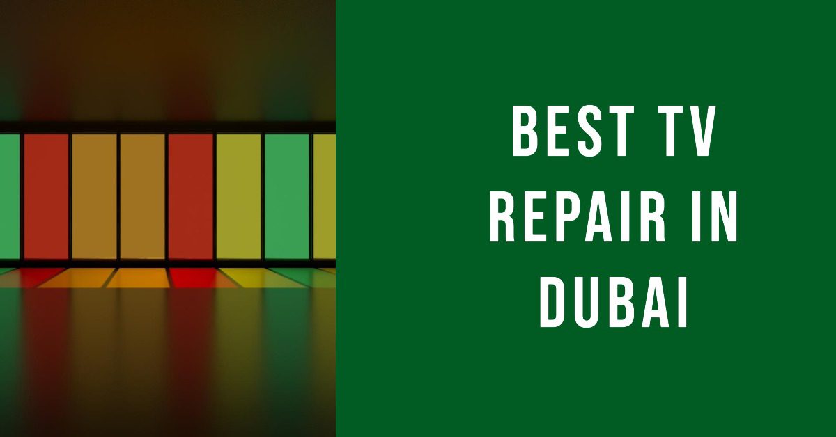 5 Best Tv Repair In Dubai (2026)