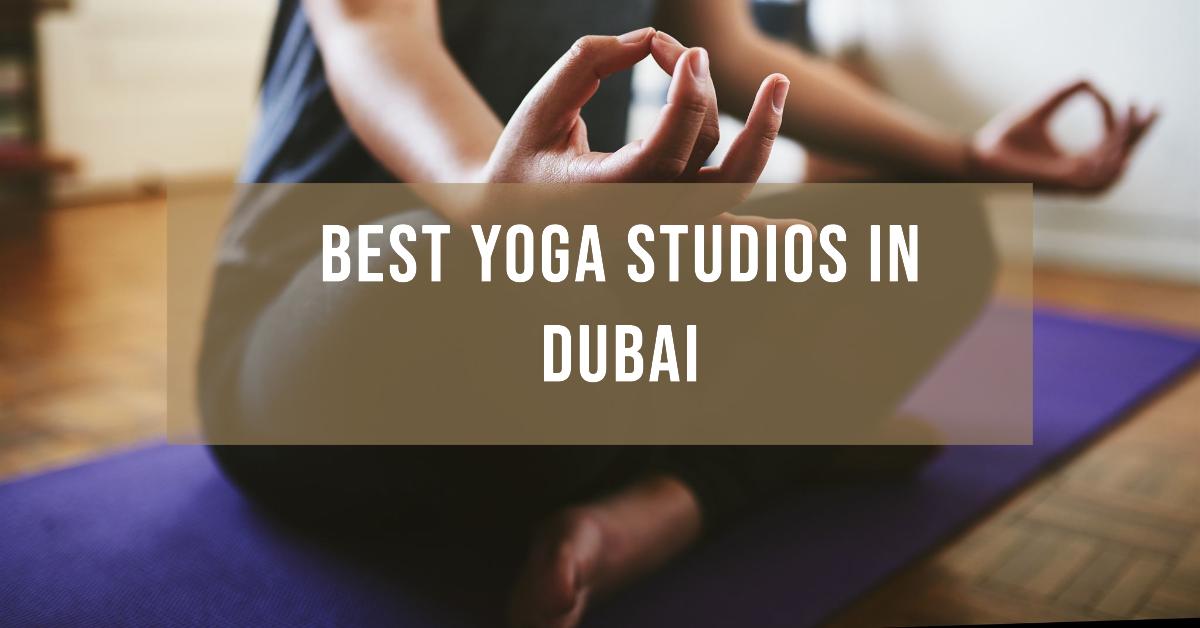 5 Best Yoga Studios In Dubai (2026)