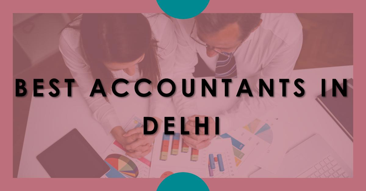 3 Best Accountants In Delhi (2026)
