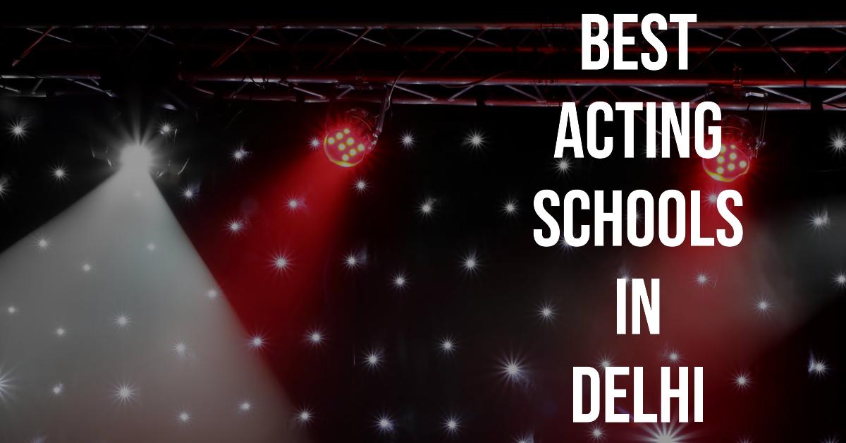 5 Best Acting Schools In Delhi (2026)