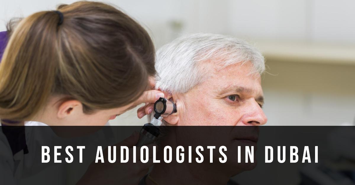 5 Best Audiologists In Dubai (2026)