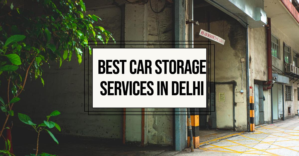 5 Best Car Storage Services In Delhi (2026)