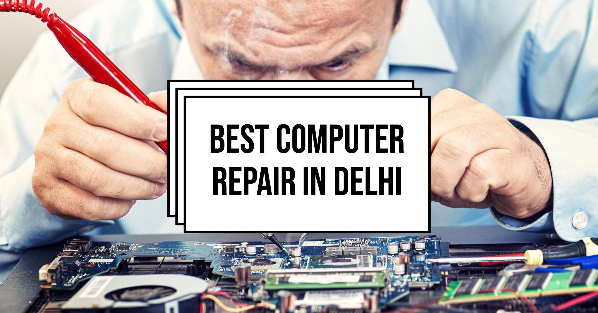 5 Best Computer Repair In Delhi (2026)