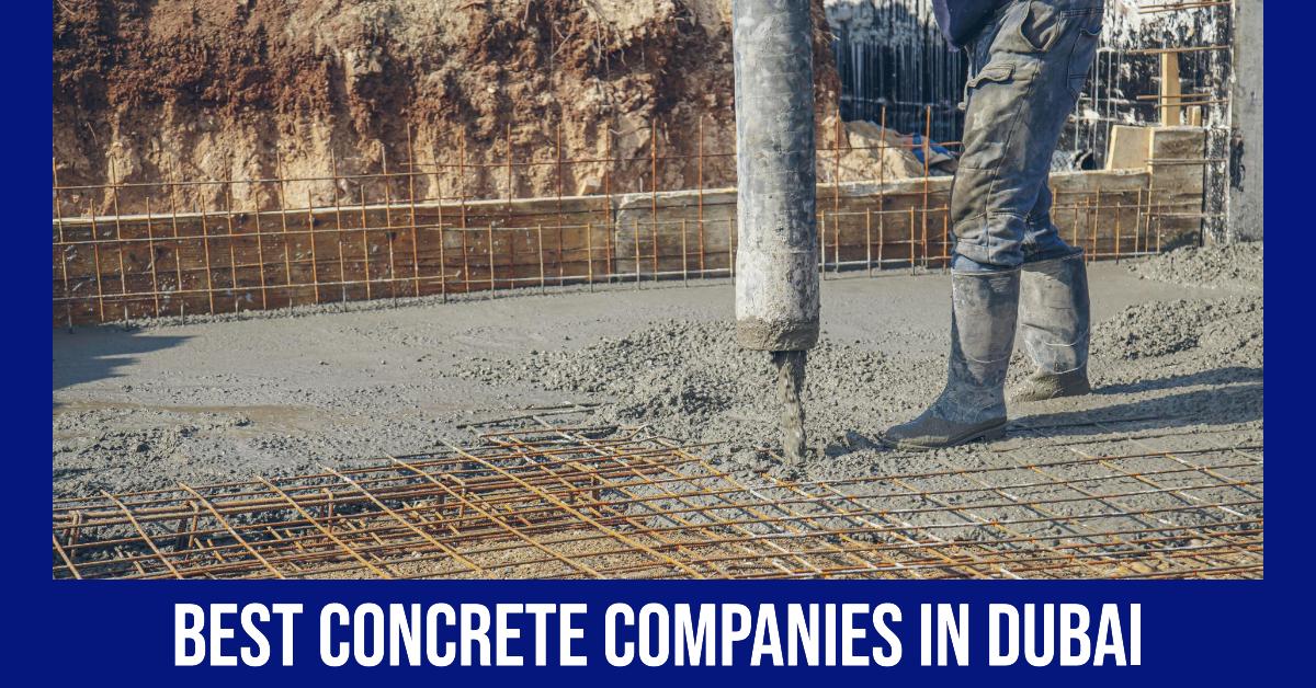 5 Best Concrete Companies In Dubai (2026)