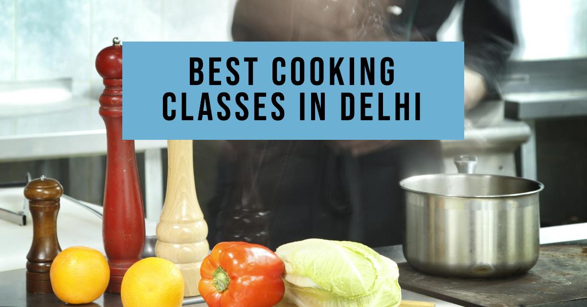 5 Best Cooking Classes In Delhi (2026)