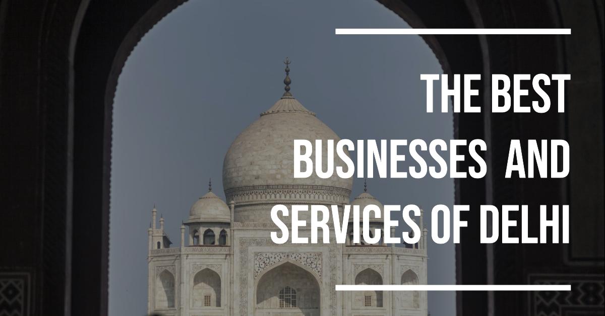 Best local businesses in Delhi