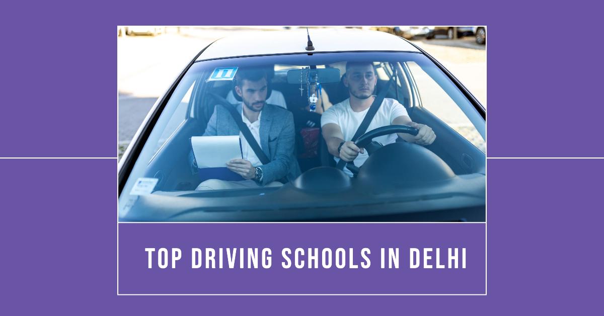 5 Best Driving Schools In Delhi (2026)