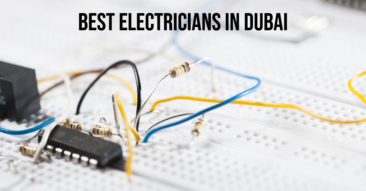 5 Best Electricians In Dubai (2026)