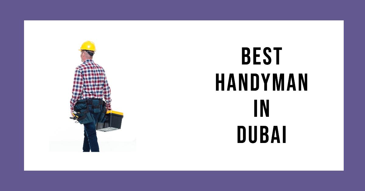 5 Best Handyman In Dubai (2026)