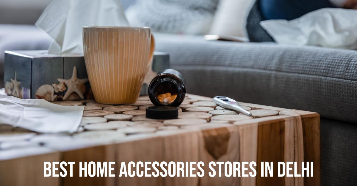 5 Best Home Accessories Stores In Delhi (2026)