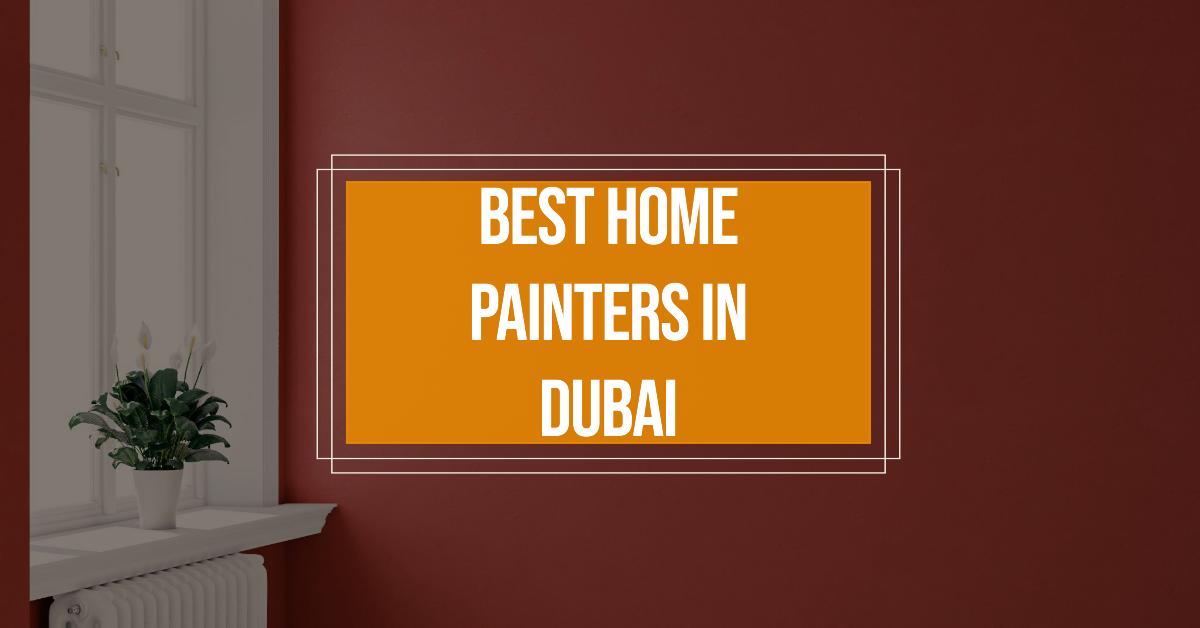5 Best Home Painters In Dubai (2026)
