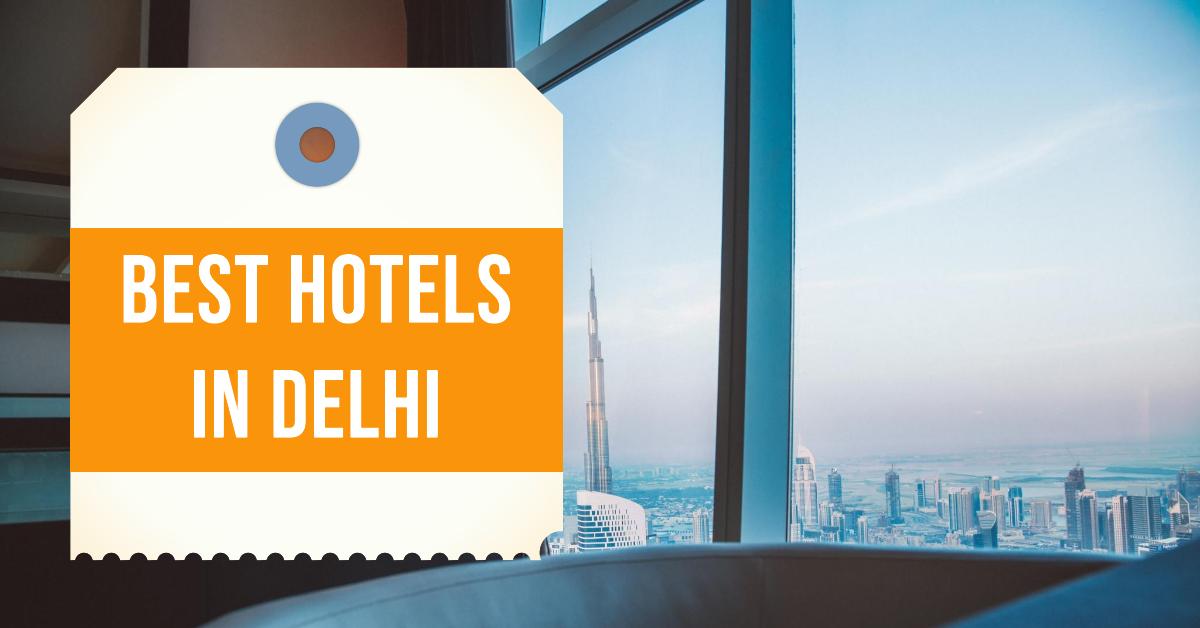 5 Best Hotels In Delhi (2026)