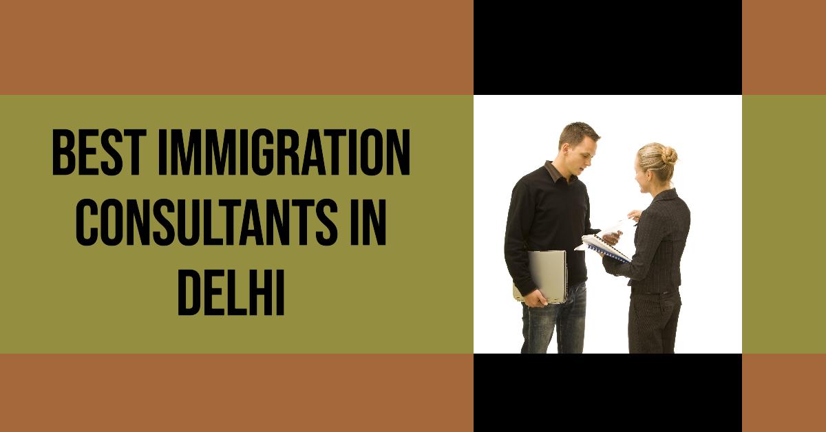 5 Best Immigration Consultants In Delhi (2026)