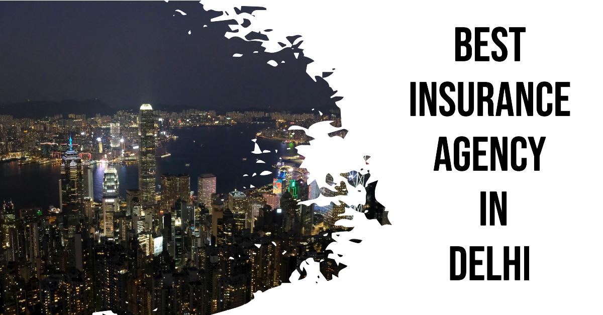 5 Best Insurance Agency In Delhi (2026)