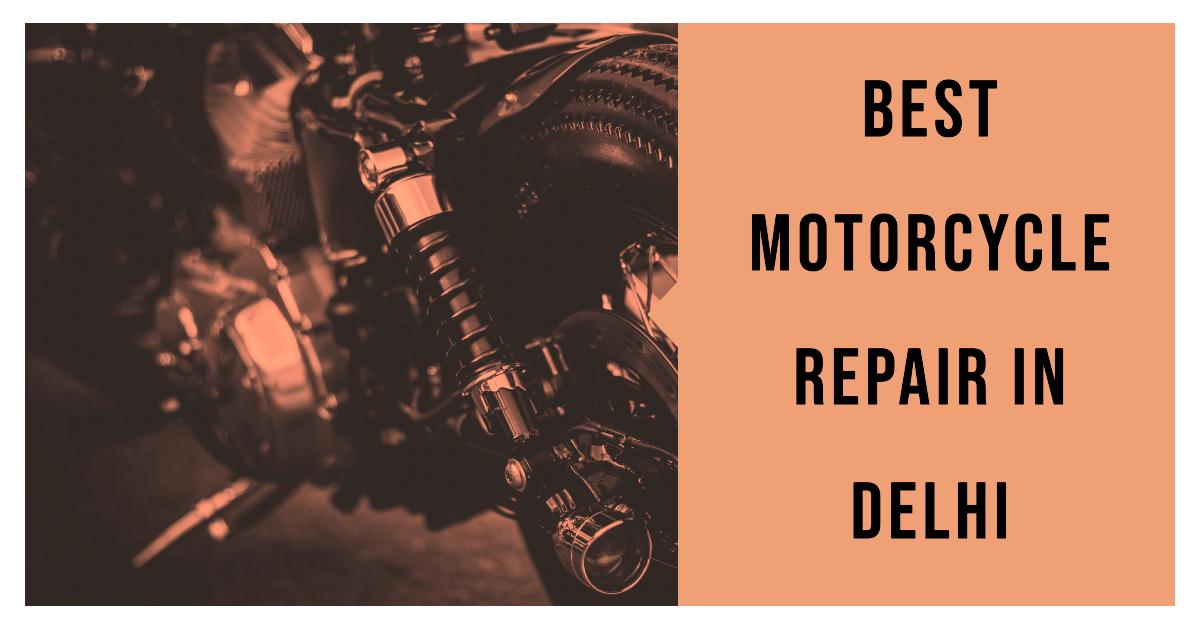 3 Best Motorcycle Repair In Delhi (2026)