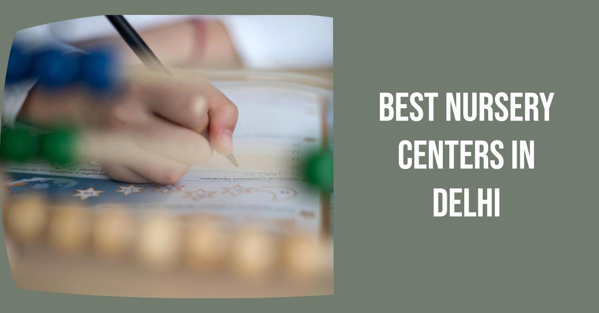 4 Best Nursery Centers In Delhi (2026)