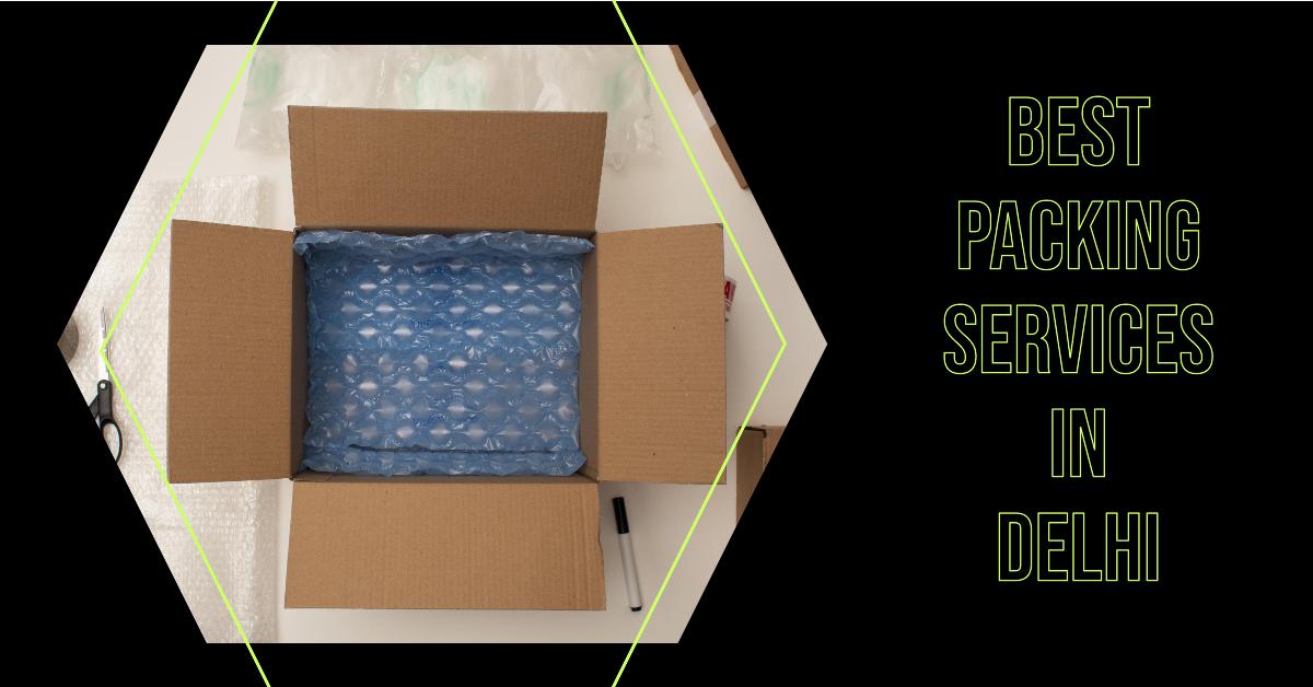 3 Best Packing Services In Delhi (2026)
